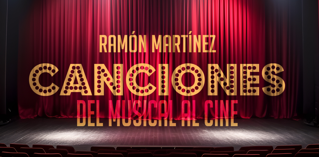 Ramón Martínez - Canciones - Del musical al cine
